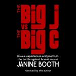 The Big J vs The Big C: Issues, Experiences and Poems in the Battle Against Breast Cancer