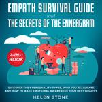 Empath Survival Guide and The Secrets of The Enneagram 2-in-1 Book Discover The 9 Personality Types, Who You Really Are and How to Make Emotional Awareness Your Best Quality
