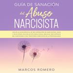 Guía de sanación del abuso narcisista