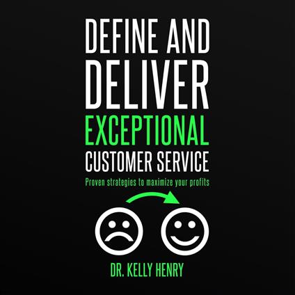 Define and Deliver Exceptional Customer Service