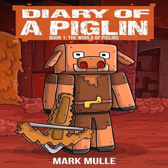 Diary of a Piglin, Book 1
