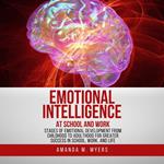 Emotional Intelligence at School and Work