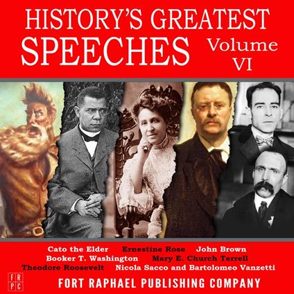 History's Greatest Speeches - Vol. VI