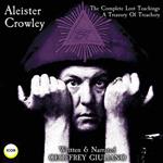 Aleister Crowley The Complete Lost Teachings - A Treasury Of Treachery