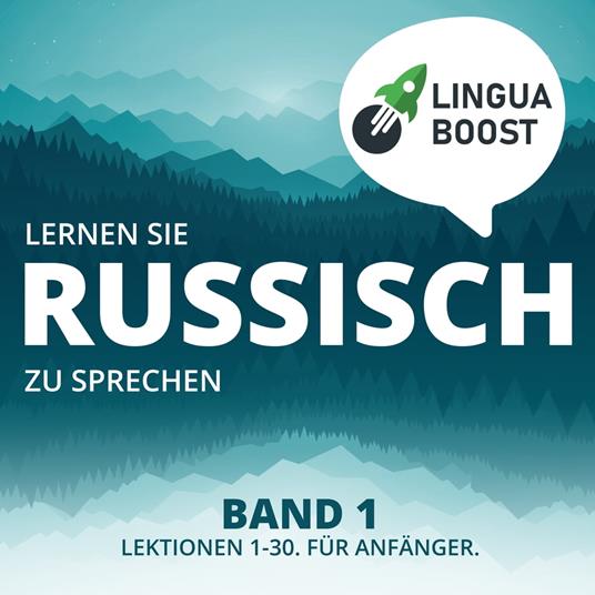 Lernen Sie Russisch zu sprechen. Band 1.