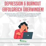 Depression und Burnout erfolgreich überwinden!