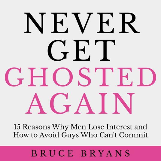 Never Get Ghosted Again