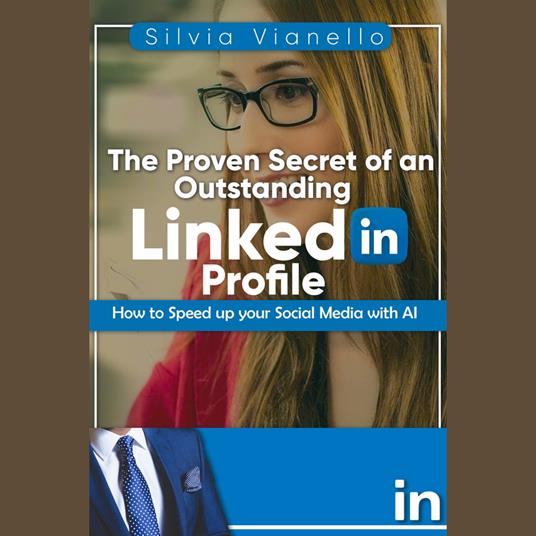 Proven Secret of an Outstanding LinkedIn Profile, The
