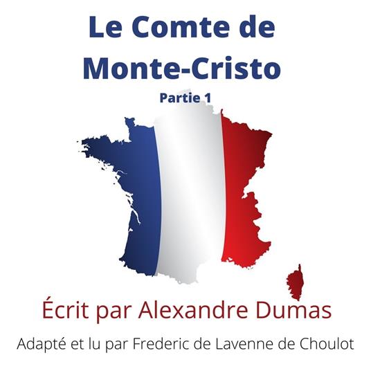 Le Comte de Monte-Cristo - Partie 1