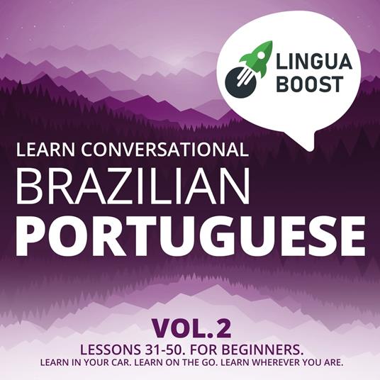 Learn Conversational Brazilian Portuguese Vol. 2