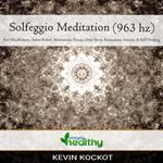 Solfeggio Meditation (963 hz)