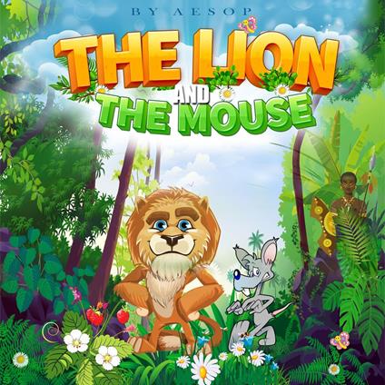 Lion and the Mouse, The