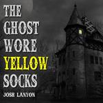 Ghost Wore Yellow Socks, The