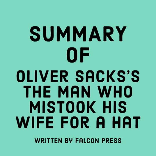 Oliver Sacks’s The Man Who Mistook His Wife for a Hat
