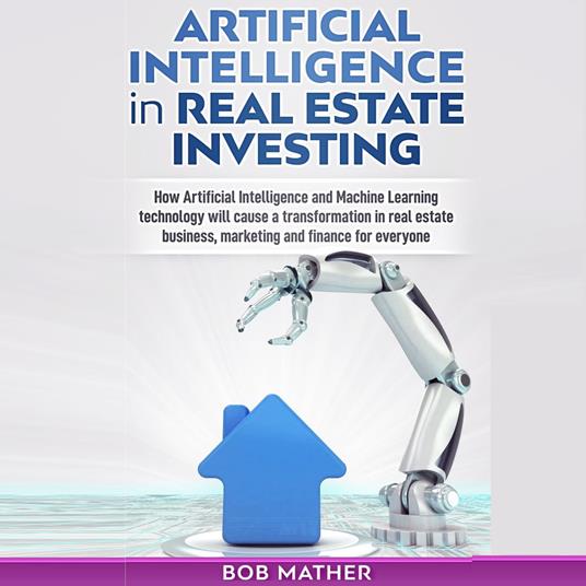 Artificial Intelligence in Real Estate Investing