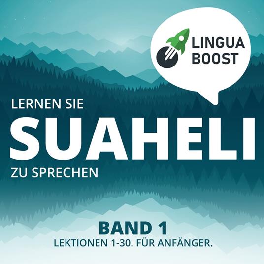 Lernen Sie Suaheli zu sprechen. Band 1.