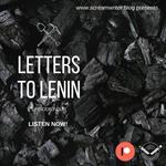 Letters To Lenin - Episode Four