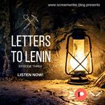 Letters To Lenin - Episode Three