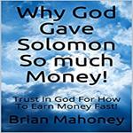 Why God Gave Solomon So much Money!