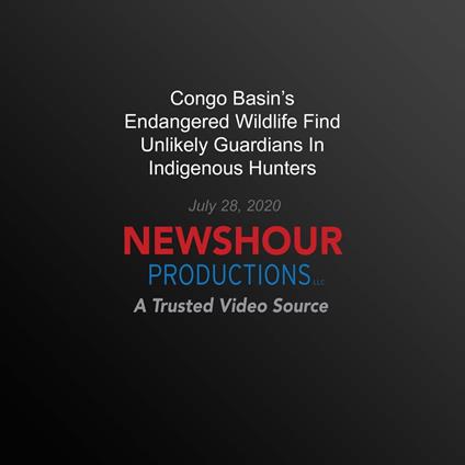 Congo Basin’s Endangered Wildlife Find Unlikely Guardians In Indigenous Hunters