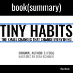 Tiny Habits by BJ Fogg - Book Summary