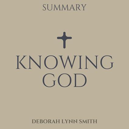 Summary of Knowing God