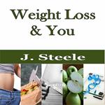 Weight Loss & You