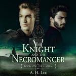 Knight and the Necromancer, The - Book 1: The Capital