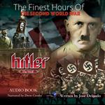 Finest Hours of The Second World War, The: Hitler