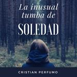 La inusual tumba de Soledad