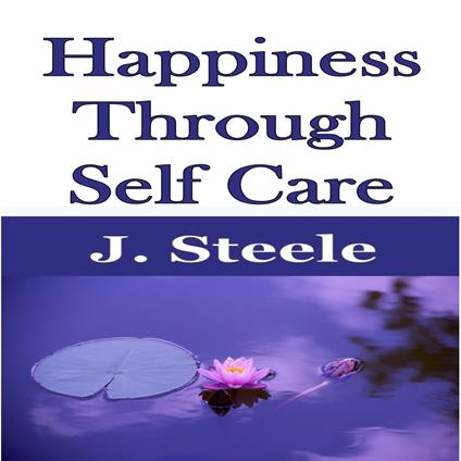 Happiness Through Self Care