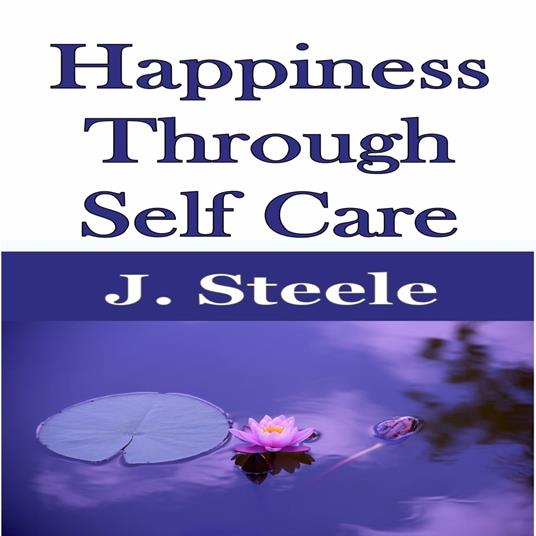 Happiness Through Self Care