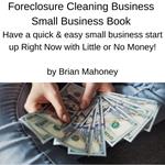 Foreclosure Cleaning Business Small Business Book