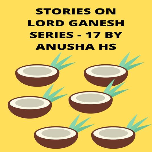 Stories on lord Ganesh series - 17