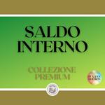 SALDO INTERNO: COLLEZIONE PREMIUM (2 LIBRI)