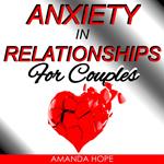 ANXIETY IN RELATIONSHIPS FOR COUPLES