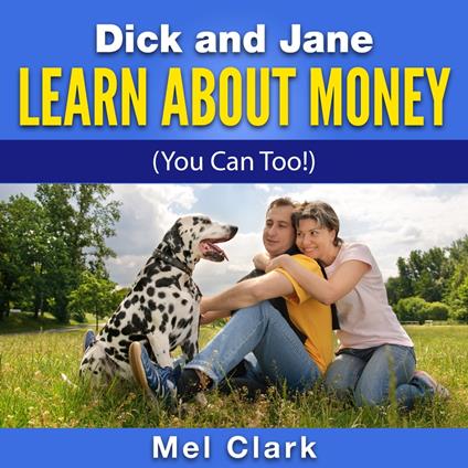 Dick and Jane Learn About Money