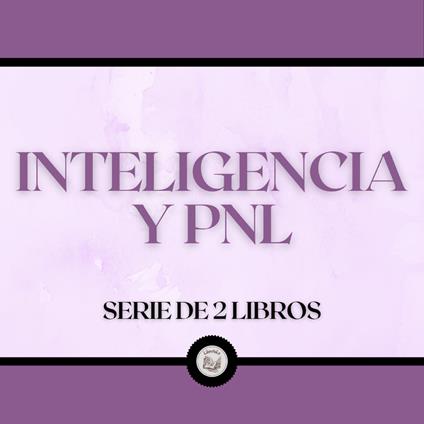 Inteligencia y PNL (Serie de 2 Libros)