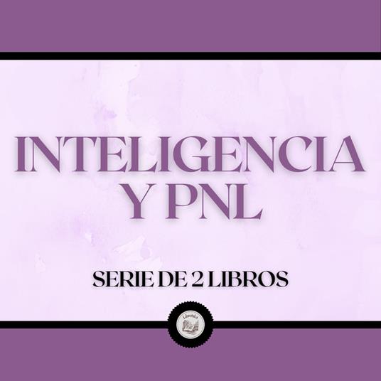 Inteligencia y PNL (Serie de 2 Libros)