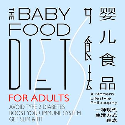 Baby Food Diet, The - For Adults