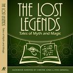 Lost Legends, The: Tales of Myth and Magic