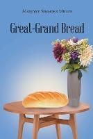 Great-Grand Bread - Marjorie Simmons Miller - cover