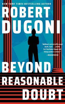 Beyond Reasonable Doubt - Robert Dugoni - cover