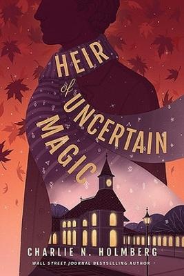 Heir of Uncertain Magic - Charlie N. Holmberg - cover