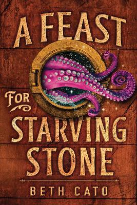 A Feast for Starving Stone - Beth Cato - cover