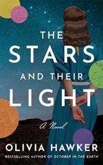 The Stars and Their Light: A Novel