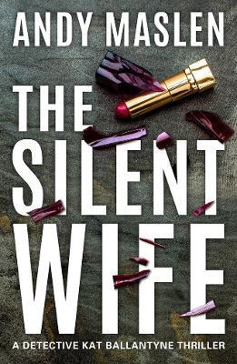The Silent Wife - Andy Maslen - cover
