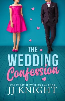 The Wedding Confession - JJ Knight - cover
