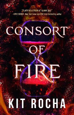 Consort of Fire - Kit Rocha - cover
