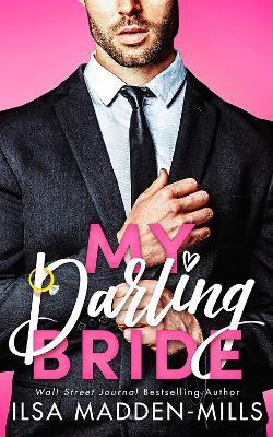 My Darling Bride - Ilsa Madden-Mills - cover